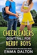 Cheerleaders Don’t Fall For Nerdy Boys