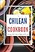 Chilean Cookbook: Recipes f...