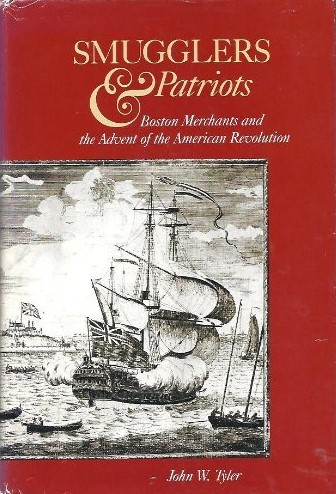 Smugglers and Patriots: Boston Merchants and the Advent of the American Revolution (Hardcover)