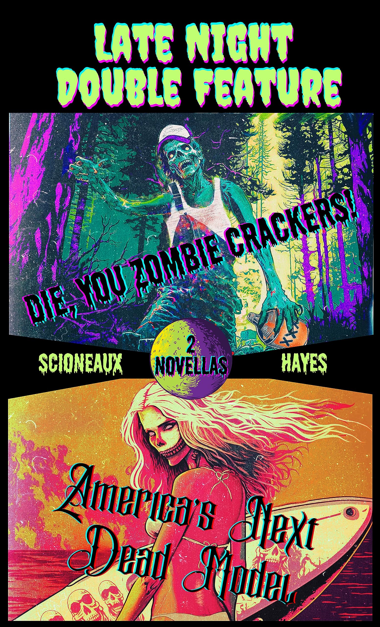Late Night Double Feature: Die, You Zombie Crackers! & America's Next Dead Model (Kindle Edition)