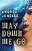 Way Down We Go (Sons and Daughters of Lir #1)