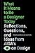 What It Means to Be a Designer Today: Reflections, Questions, and Ideas from AIGA’s Eye on Design