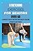 Stretching Exercises for Se...