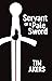 Servant of a Pale Sword (Bladecaster Ephemera Book 1)