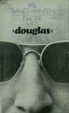 Dager med «Douglas»