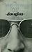 Dager med «Douglas»