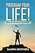 Program your life: Unleash ...