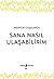 Sana Nasıl Ulaşabilirim