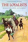 The Loyalists: Revolution, Exile, Settlement The Loyalists: Revolution, Exile, Settlement