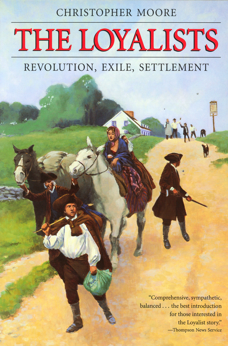 The Loyalists: Revolution, Exile, Settlement