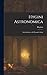 Hygini Astronomica: Ex Codicibus a Se Primum Collatis (Latin Edition)