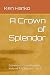 A Crown of Splendor: Commen...