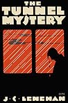 The Tunnel Mystery by J.C. Lenehan
