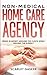 Non-Medical Home Care Agenc...