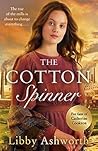 The Cotton Spinner by Libby Ashworth