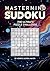 Mastermind Sudoku: The Ulti...