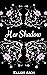 Her Shadow