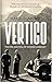 Vertigo: The Rise and Fall ...