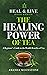 The Healthy Power of Tea by Amanda Moonstone