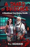 A Shard of Evidence - A Glassblower Cozy Mystery Novella