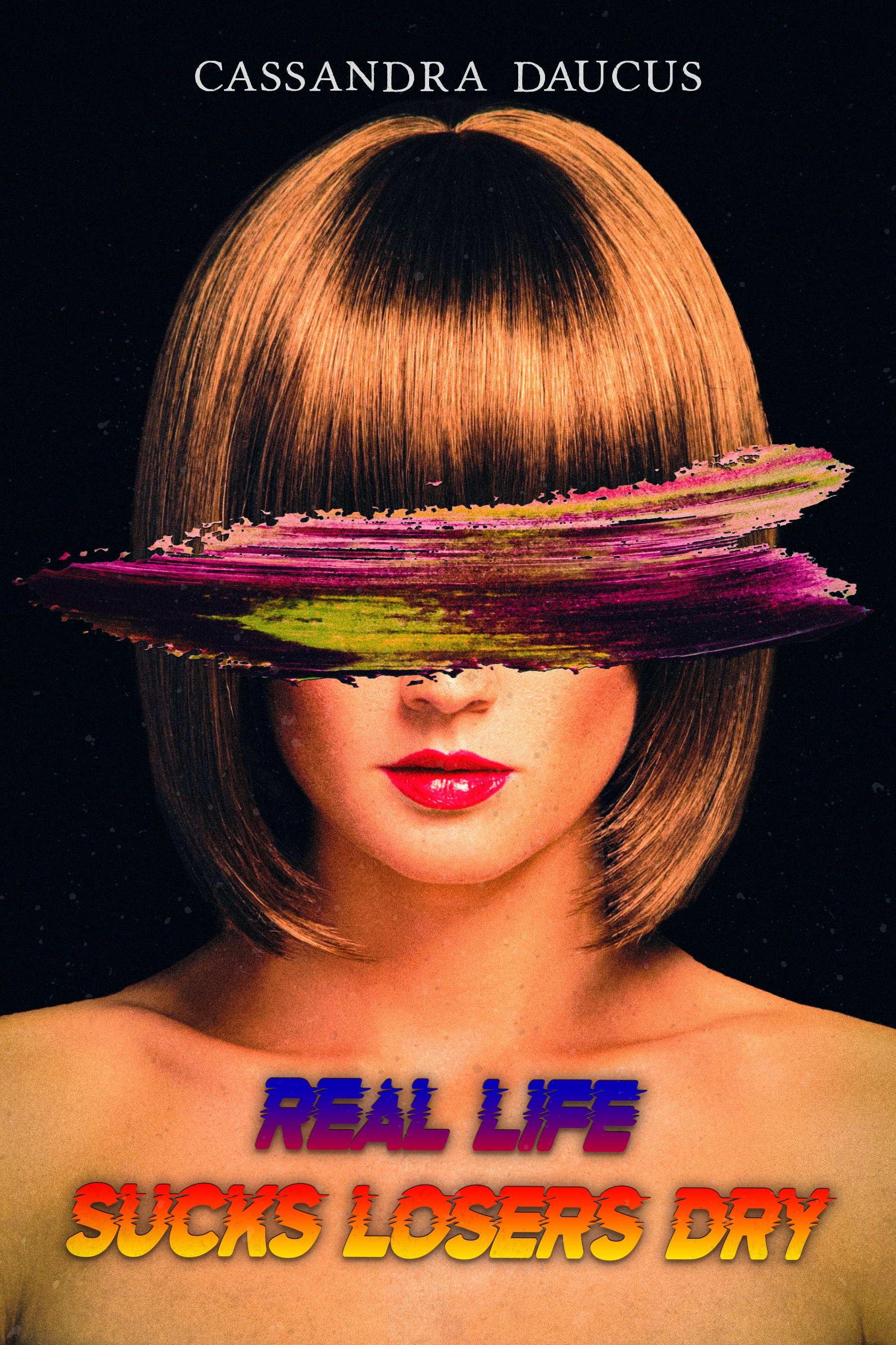 Real Life Sucks Losers Dry