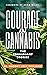 Courage in Cannabis: The Tr...