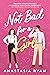 Not Bad for a Girl by Anastasia  Ryan