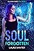 Soul Forgotten (Soul Series...
