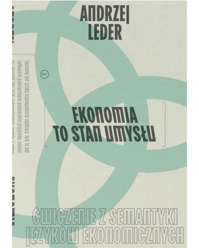 Ekonomia to stan umysłu. Ćwiczenie z semantyki języków ekonomicznych