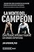 La mente del campeón: Cómo piensan, entrenan y triunfan los grandes deportistas
