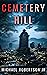 Cemetery Hill by Michael Robertson Jr