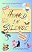Heard in Silence by Kaytlin Phillips