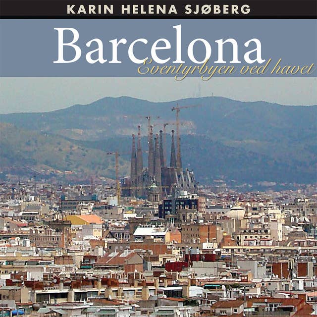 Barcelona - Eventyrbyen ved havet