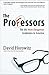 The Professors: The 101 Most Dangerous Academics in America