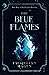 The Blue Flames (The Riverfall Chronicles)