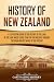 History of New Zealand: A C...