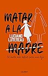 Book cover for Matar a la madre: El duelo más difícil para una hija (Spanish Edition)