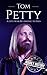 Tom Petty: A Life from Beginning to End (Biographies of Musicians)