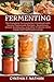 Fermenting: The Complete Fe...