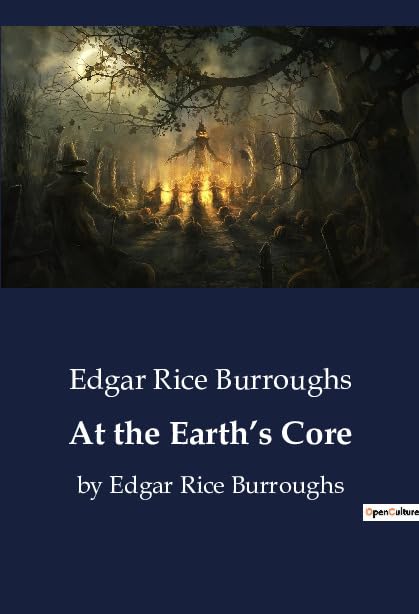 At the Earth's Core: A Journey to the Hidden World Beneath Our Feet