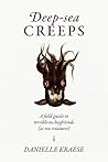 Deep-sea Creeps by Danielle Kraese Deep-sea Creeps by Danielle Kraese
