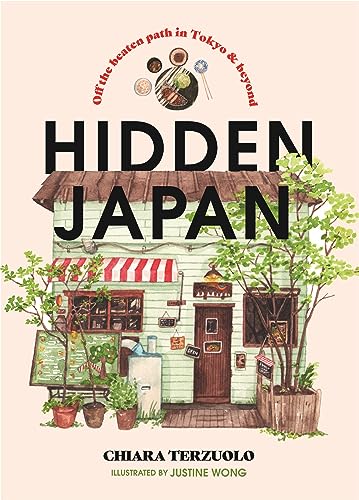 Hidden Japan: A Guidebook to Tokyo & Beyond (Paperback)