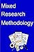 Mixed Research Methodology:...