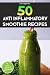 50 Anti Inflammatory Smooth...