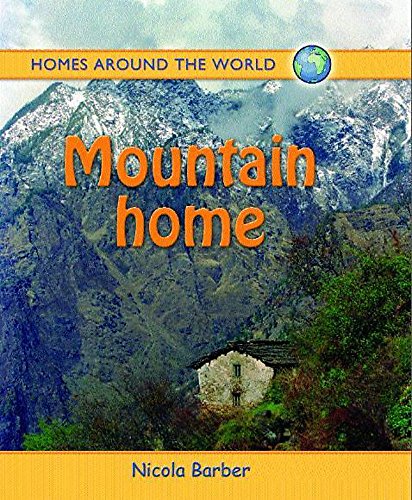 Mountain Home (Homes Around the World)