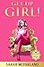 Get Up Girl!: Release Your ...