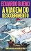 A Viagem do Descobrimento. Como o Brasil Entrou na Historia (Em Portugues do Brasil)