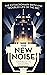 This New Noise: The Extraordinary Birth and Troubled Life of the BBC
