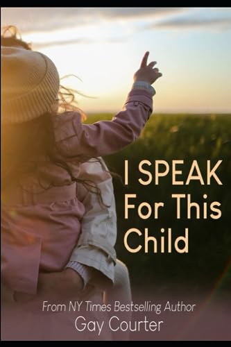 I Speak For This Child: True Stories of a Child Advocate: True Stories of a Child Advocate (Paperback)