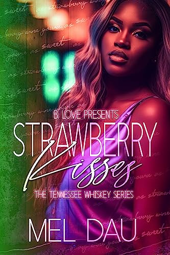 Strawberry Kisses (The Tennessee Whiskey Series, #8)